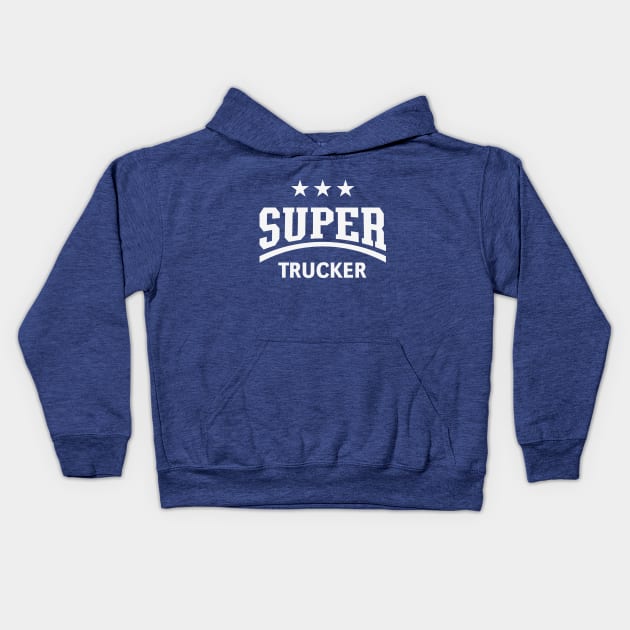 Super Trucker (Truck Driver / Truckman / White) Kids Hoodie by MrFaulbaum